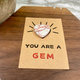 You Are A Gem - Card & Heart Stone - PREORDER