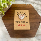 You Are A Gem - Card & Heart Stone - PREORDER