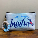 Pouch - Diabetes, But First Insulin